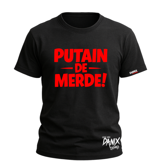 Tshirt PUTAIN DE MERDE [DANIX CENSORED]